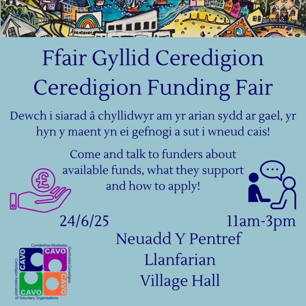 Ffair Cyllid Ceredigion gyda CAVO / Ceredigion Funding Fair with CAVO